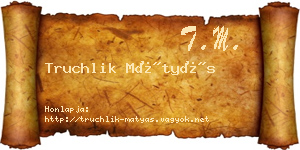 Truchlik Mátyás névjegykártya